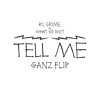 rl-grime-x-what-so-not-tell-me-ganz-flip-free-download-ganz-nl