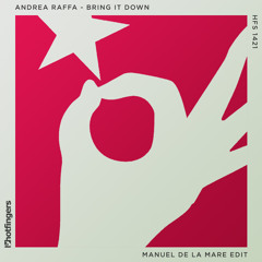 Andrea Raffa - Bring It Down (Manuel De La Mare Remix)
