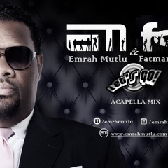 Fatman Scoop & Emrah Mutlu - Let's Go ( Remix) PROMO