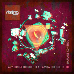 Lazy Rich & Hirshee - Damage Control Ft. Amba Shepherd (PROFYL Bootleg) [FREE DOWNLOAD]