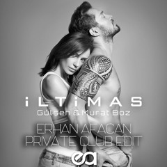 Gülşen & Murat Boz - Iltimas ( Erhan Afacan Private Club Edit )