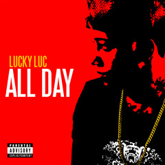 LUCKY LUC - ALL DAY