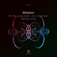 BMotion-All My Love Ft. Jon Lilygreen