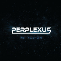 Perplexus - Put You On