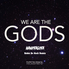 Mandragora - We Are The God's (Robin De Koch Remix)