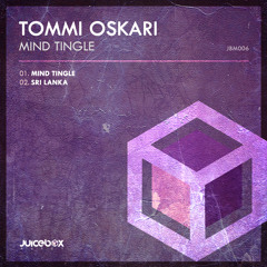 JBM006 || Tommi Oskari - Mind Tingle / Sri Lanka