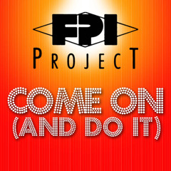 Come On (And Do It) (Official Mix)