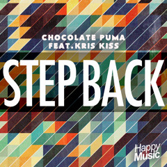 Chocolate Puma feat Kris Kris - Step Back (Radio Edit)