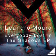 DMR037 - Leandro Moura - Kill The Lights In Your Eyes (Original Mix)