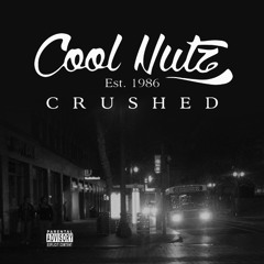 Cool Nutz - Crushed Feat Lil TipTap