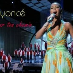 Les Choristes Feat Beyonce ( Vois Sur Ton Chemin ) Remix By Dj Saï Saï 2014