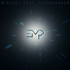 Bigfoot feat. Screamaker - EMP (Orginal Mix)