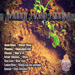 Natural High Music Muddy Road Riddim Mix