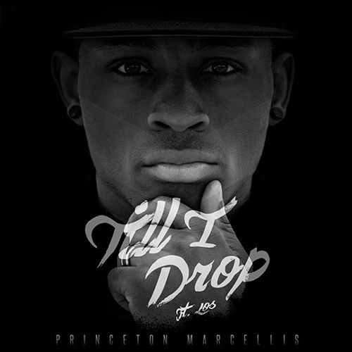 Princeton Marcellis - Till I Drop ft. Los