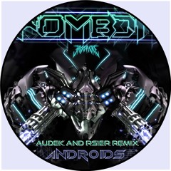 Kombot - Androids ( Audek and Rsier Remix )