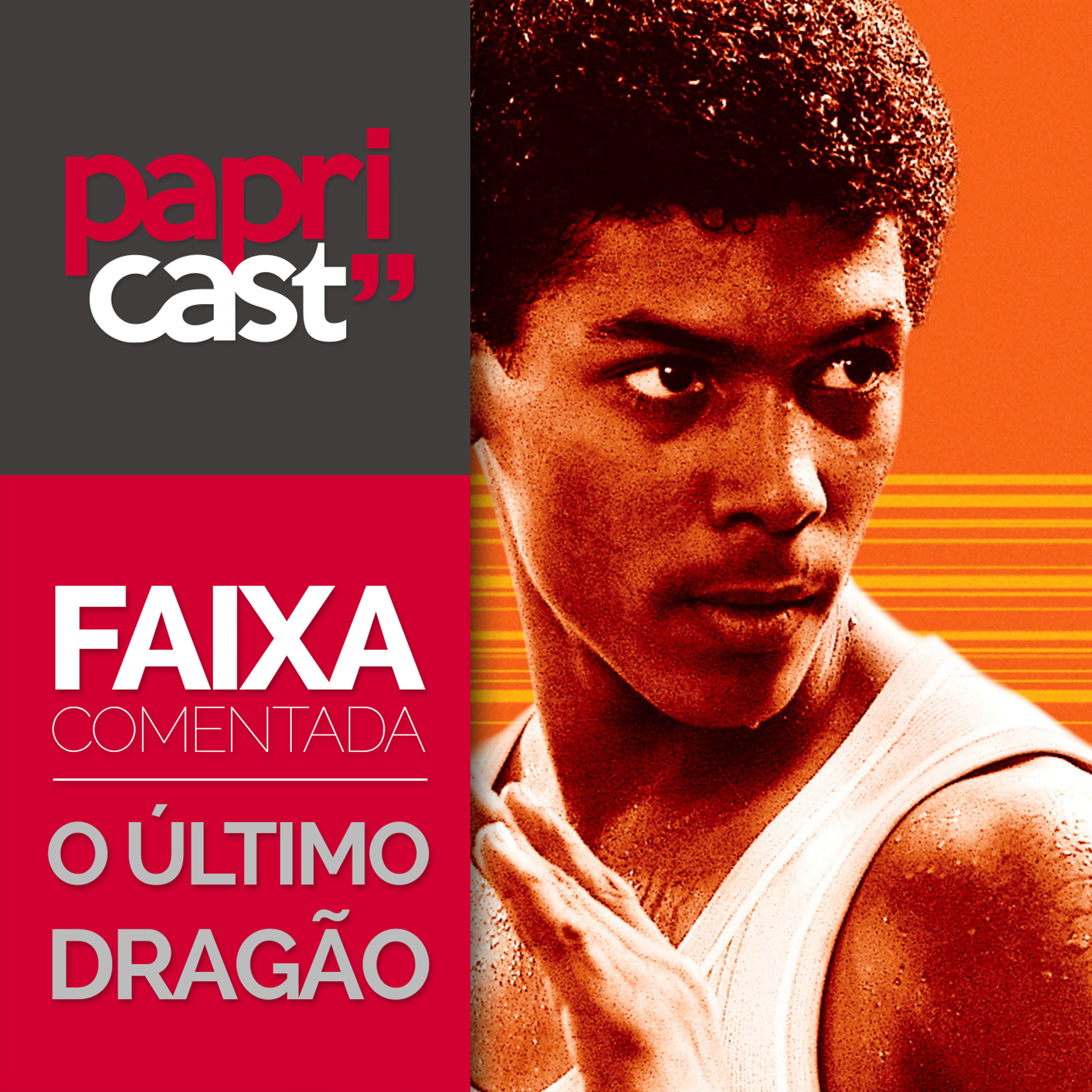 Papricast Faixa Comentada 03 /// O Último Dragão episode artwork