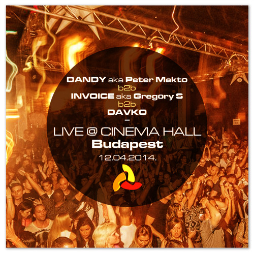 Dandy aka Peter Makto b2b Invoice aka Gregory S b2b Davko - Live at Cinema Hall Budapest 2014.04.12.
