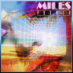 Miles Prower - 'Virtually Reality' (Feat. Coralie Kate)