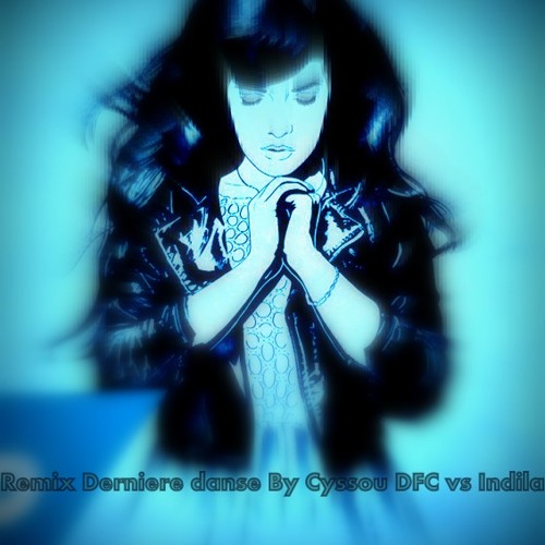 Derniere danse - Indila vs Cyssou Dfc "preview at work in 2h"