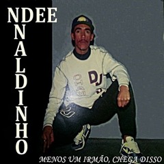 Ndee Naldinho - Aquela Mina É Firmeza