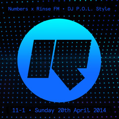 DJ P.O.L. Style - Numbers x Rinse FM, 20th April 2014