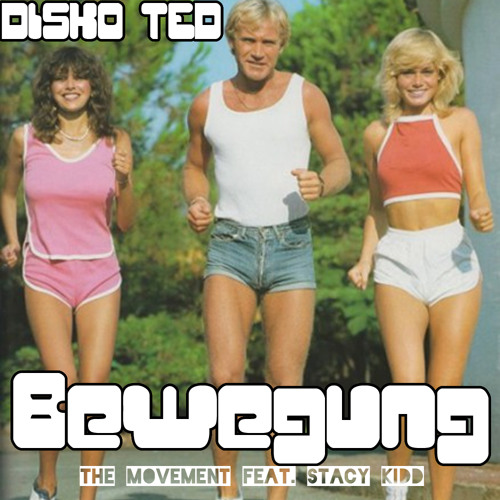 Bewegung (The Movement) feat. Stacy Kidd - FREE DOWNLOAD