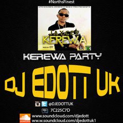 NEW *KEREWA PARTY* BY @DJEDOTTUK [2014]
