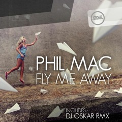DJ Phil Mac - Fly Me Away (Sample)