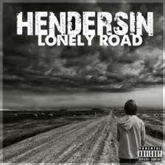 Hendersin - Lonely Road