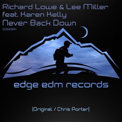Richard Lowe & lee Miller ft Karen Kelly - Never Back Down (Chris Porter Remix)