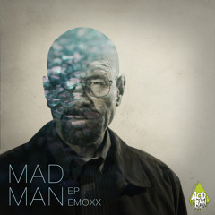 Emoxx - Mad Man (Original Mix)