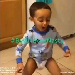 Butt Naked Nasty Or Nah - WolfTyla X Chris Jay - (@ProdByCasaDi) Ft Dancing Baby Jaibrien Stylez