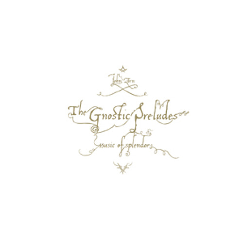 The Gnostic Trio (John Zorn) — Prelude 1. The Middle Pillar