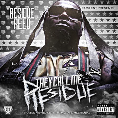 Residue Reed - Flippin (Prod Poston)