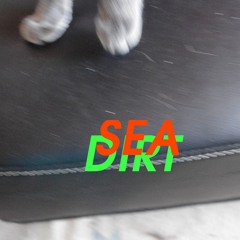 Sea Dirt - Cigarette Walk