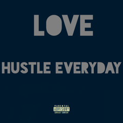 Love God Hustle Everyday
