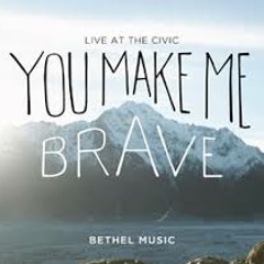 01 You Make Me Brave (Live)