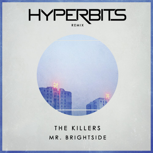 The Killers - Mr. Brightside (Hyperbits Remix)