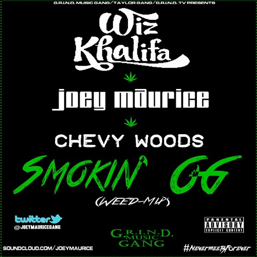Wiz Khalifa x JOEY Maurice x Chevy Woods - Smokin' OG (Weed-Mix)