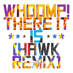 Tag Team - Whoomp! There It Is (andrewdahawk Remix)