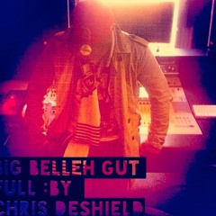 Big Belleh Gut Full By Chris DeShield