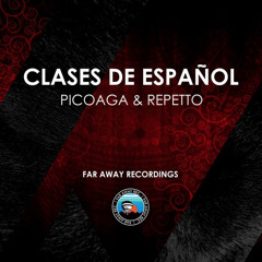 Picoaga & Repetto - Clases De Español (Original Mix)[Far Way Recordings] Preview