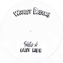 Wildest Dreams 'Last Ride'
