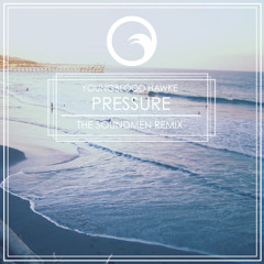 Youngblood Hawke - Pressure (The Soundmen Remix)