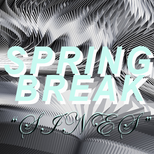 Spring Break Sing Stream Signs by Spring Break . . . | Listen online for free on SoundCloud