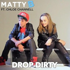 Drop Dirty (MattyBRaps & Chloe Channell)
