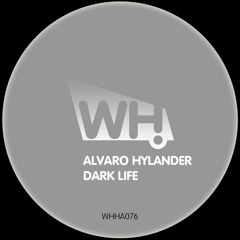 Alvaro Hylander - Dark Life (Original Mix) Preview*