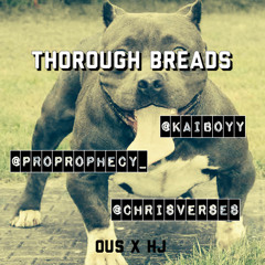 Kai boyy & ChrisVerses Ft Prophecy-Thorough Breads