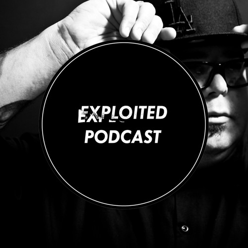 EXPLOITED PODCAST #35: DJ Sneak