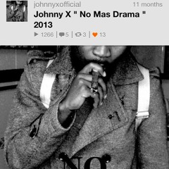 Johnny X "No Mas Drama" (Libre Edicion)